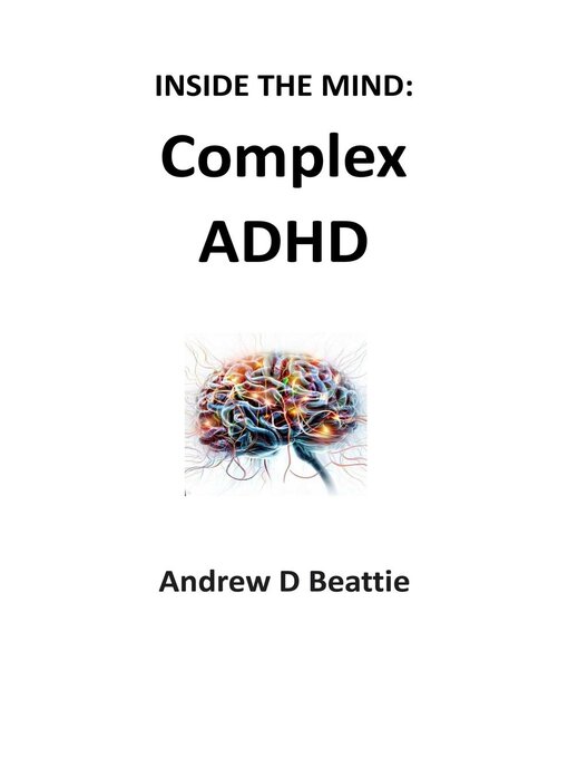 Title details for Complex ADHD by Andrew D Beattie - Available